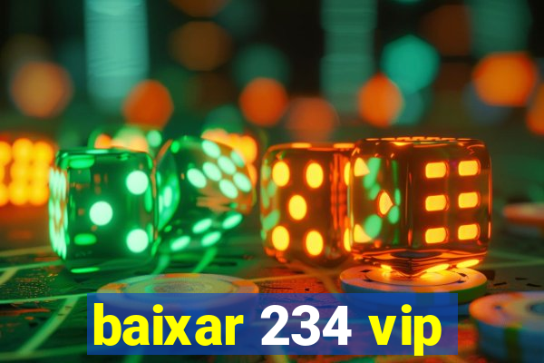baixar 234 vip
